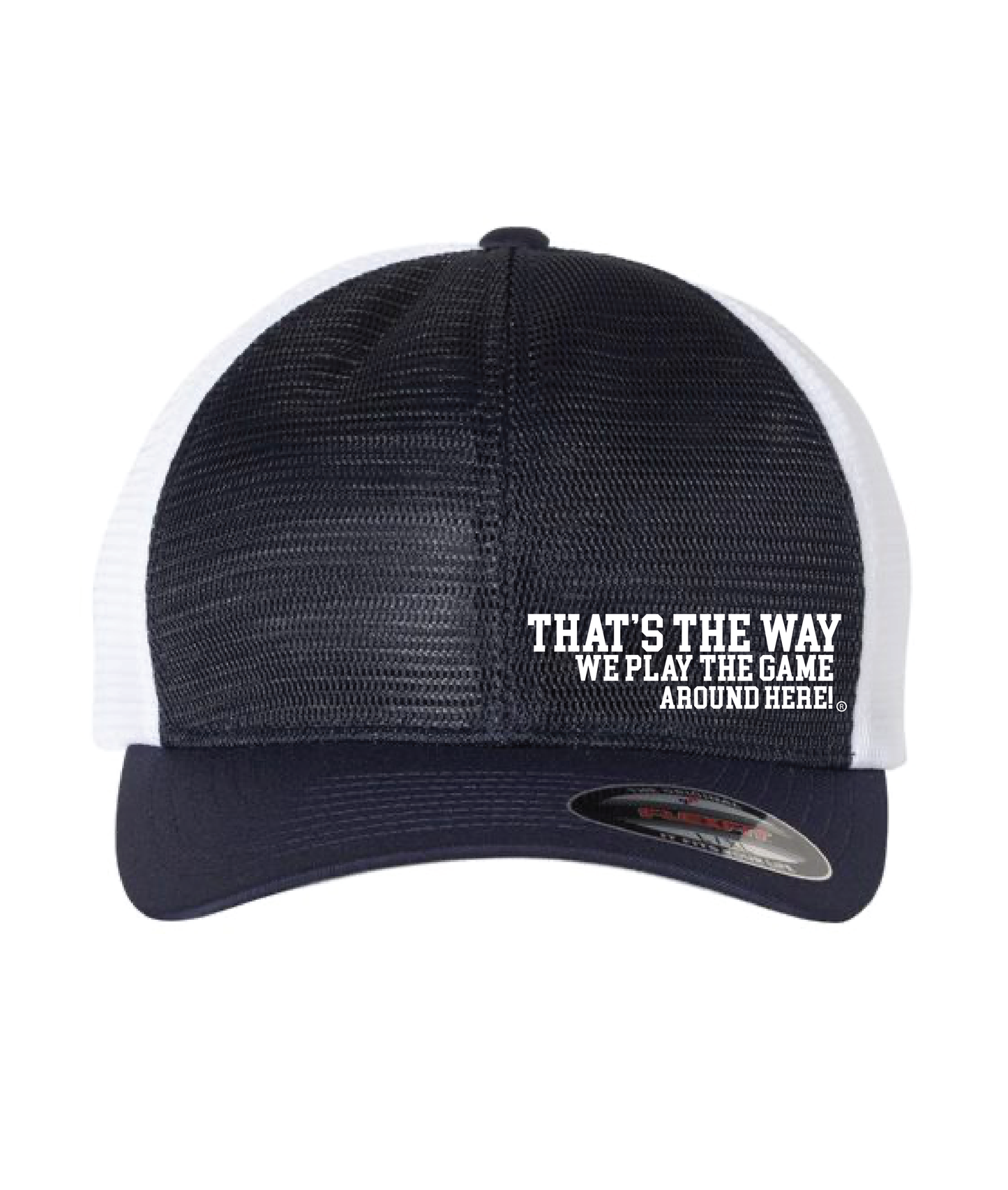 That’s the way we play the game around here | HAT