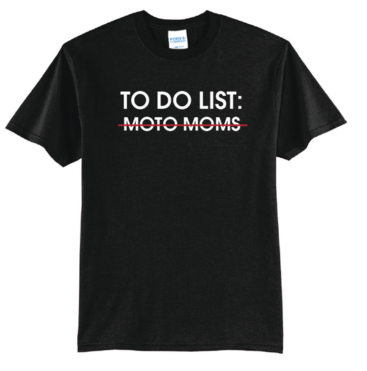 To-Do: Your Moto Mom | 50/50 Cotton Poly | UNISEX | T-shirt