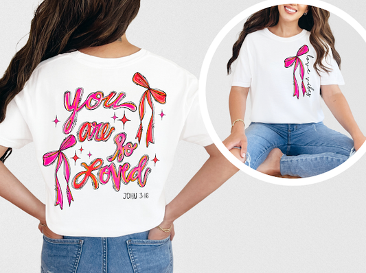 You are so loved Tshirt | 50/50 Cotton Poly | UNISEX | T-shirt