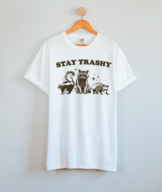 Stay Trashy | 50/50 Cotton Poly | UNISEX | T-shirt