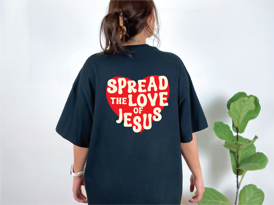 Spread the Love of Jesus  | 100% Cotton | UNISEX | T-shirt | Comfort Color