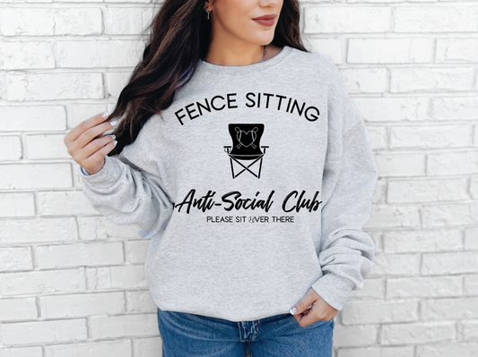 Fence Sitting Anti Social | 50/50 Cotton Poly | UNISEX | Sweatshirt