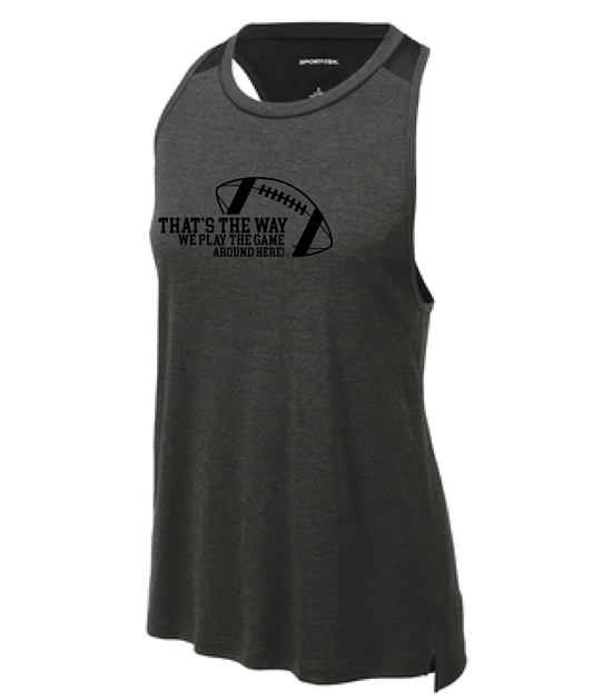 That's the way we play the game around here | Tank Top