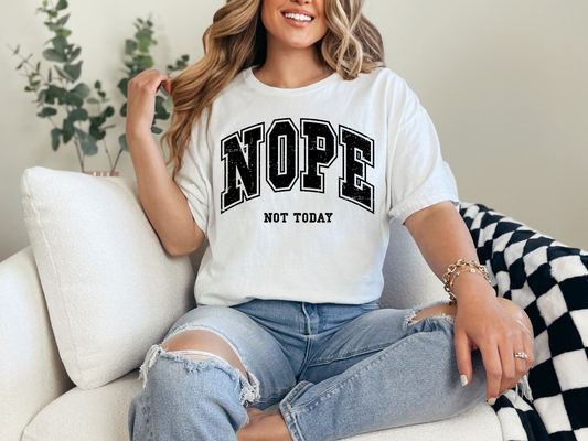 Nope not Today | 50/50 Cotton Poly | UNISEX | T-shirt