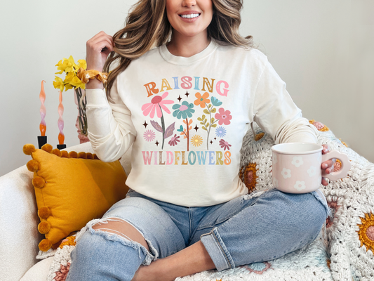 Raising Wildflowers | 50/50 Cotton Poly | UNISEX | Long Sleeve