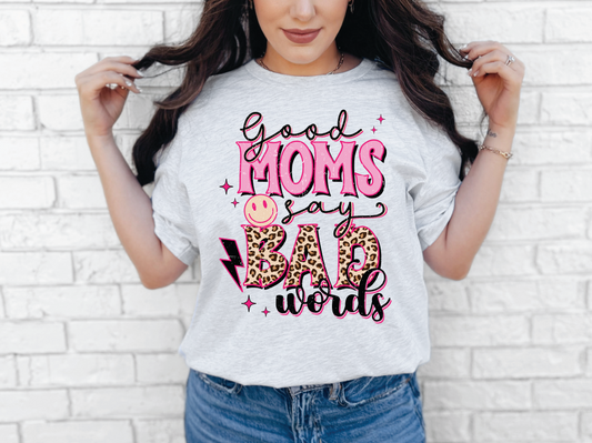 Good Moms Say Bad Words| 50/50 Cotton Poly | UNISEX | T-shirt