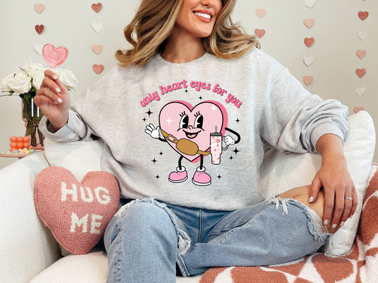 Only Heart Eyes for You | 50/50 Cotton Poly | UNISEX | Sweatshirt