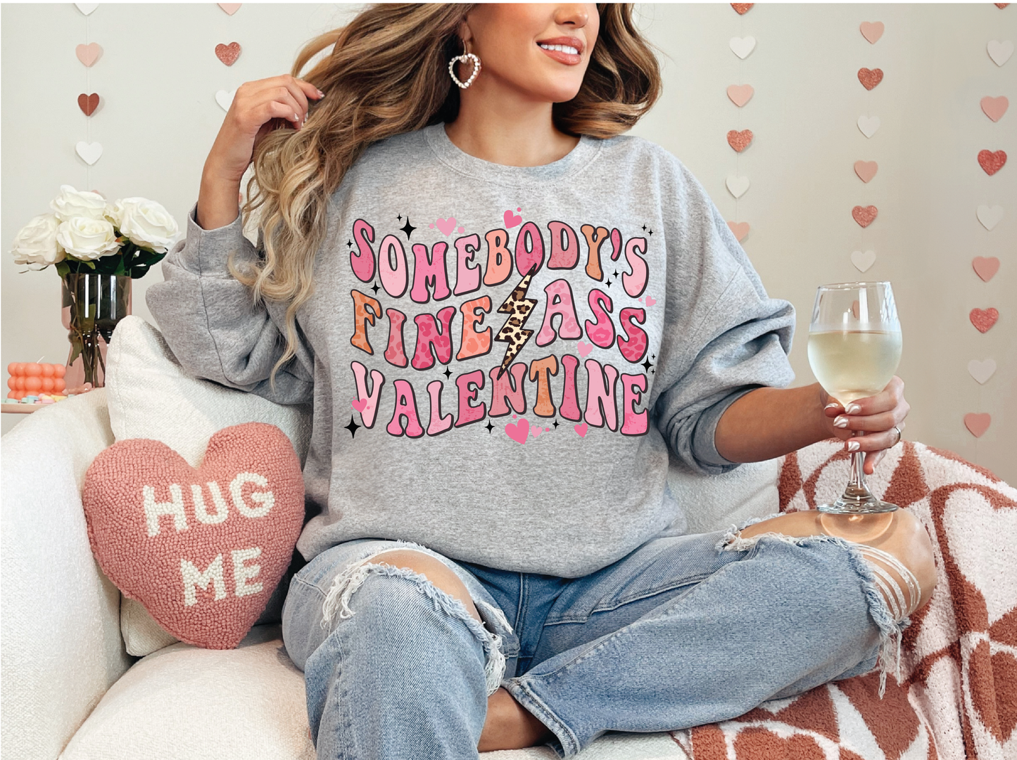 Somebody's Fine Ass Valentine | 50/50 Cotton Poly | UNISEX | Sweatshirt