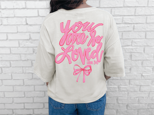 You are so Loved John 3:16 | 50/50 Cotton Poly | UNISEX | T-shirt