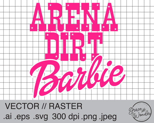 Arena Dirt Barbie | Digital Download | .SVG .PNG .EPS | Sublimated & Vinyl Ready