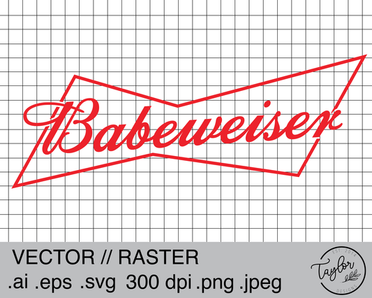 Babeweiser | Digital Download | .SVG .PNG .EPS | Sublimated & Vinyl Ready