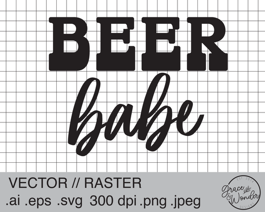 Beer Babe | Digital Download | .SVG .PNG .EPS | Sublimated & Vinyl Ready