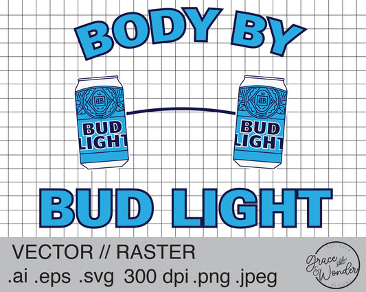 Body by Bud Light | Digital Download | .SVG .PNG .EPS | Sublimated & Vinyl Ready