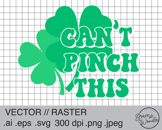 Can't Pinch This | Digital Download | .SVG .PNG .EPS | Sublimated & Vinyl Ready