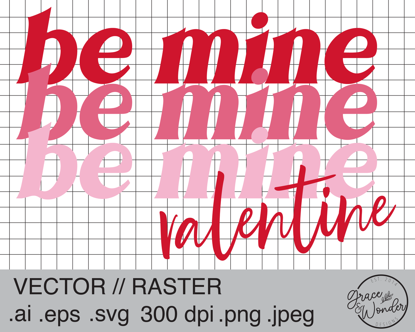 Be Mine Valentine | Digital Download | .SVG .PNG .EPS | Sublimated & Vinyl Ready