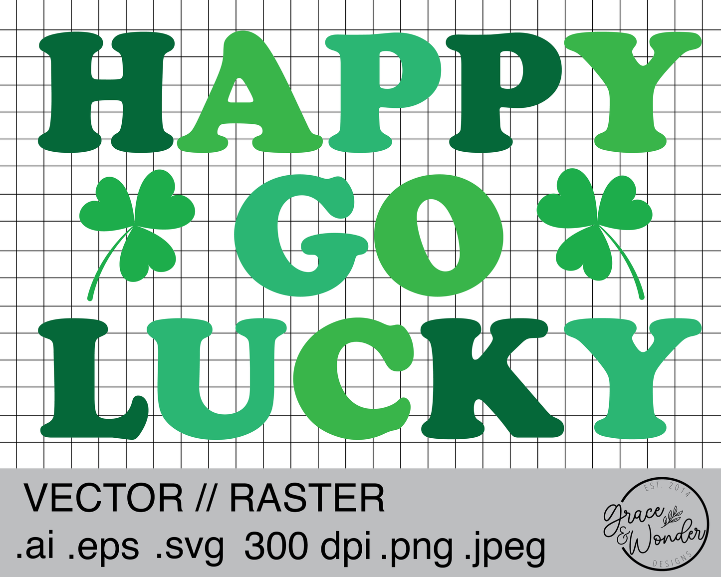 Happy Go Lucky | Digital Download | .SVG .PNG .EPS | Sublimated & Vinyl Ready