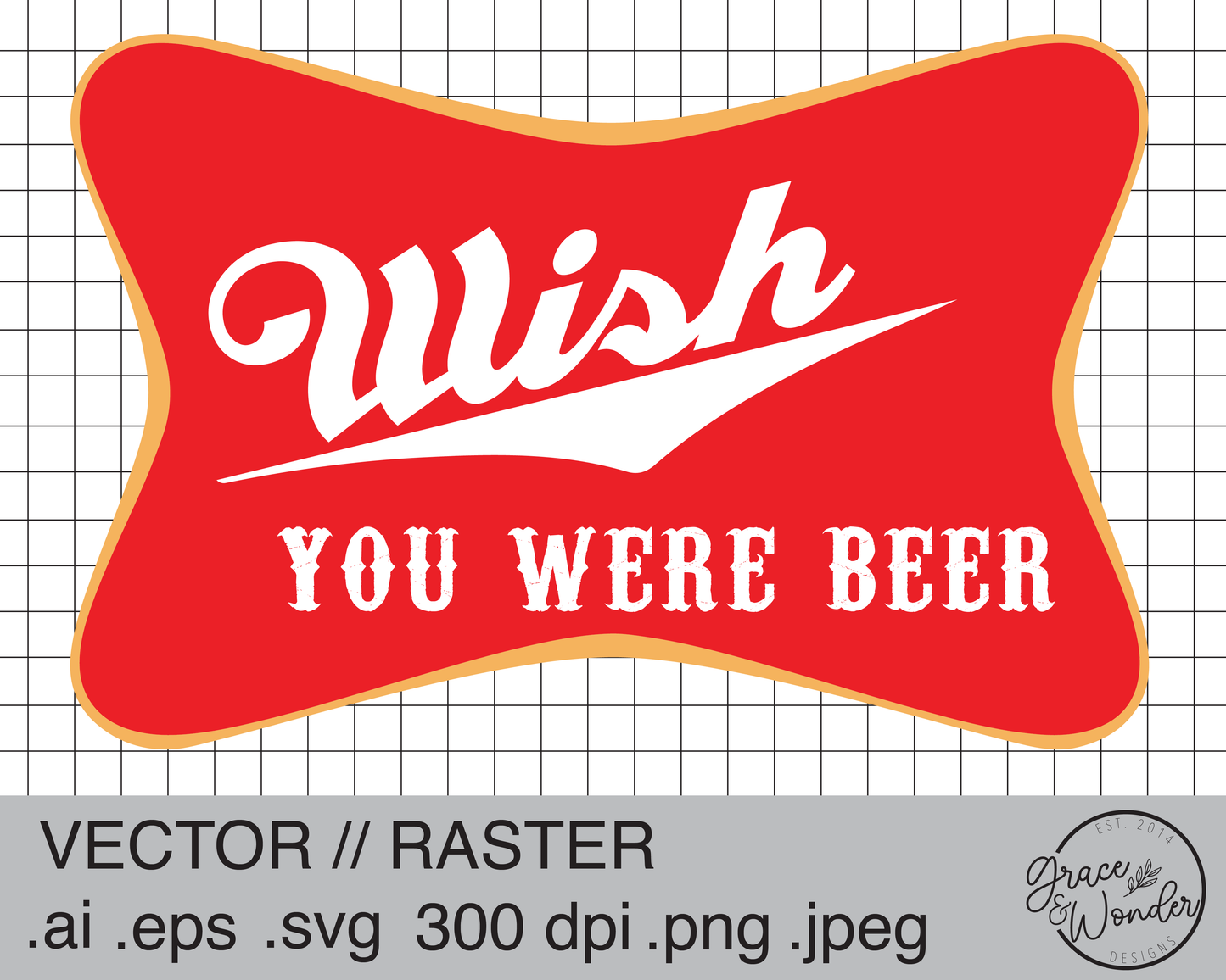 Wish you Were Beer | Digital Download | .SVG .PNG .EPS | Sublimated & Vinyl Ready