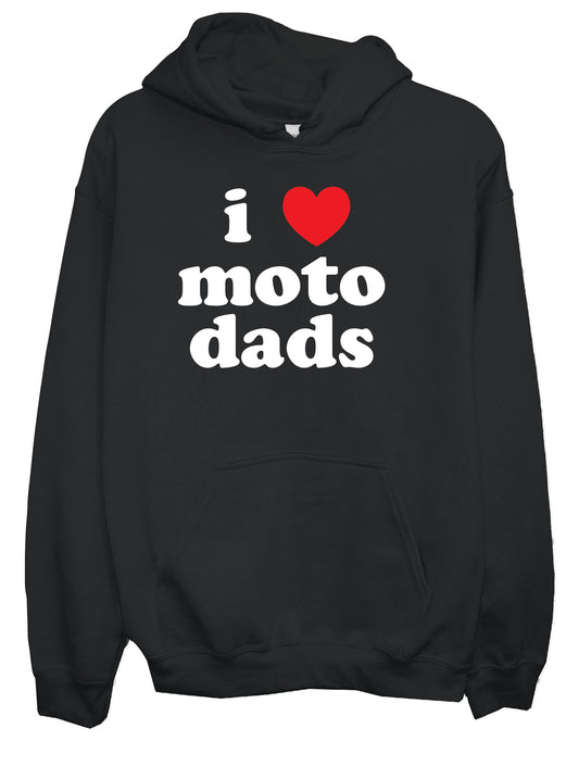 I Love Moto Dads | 50/50 Cotton Poly | UNISEX | Hoodie