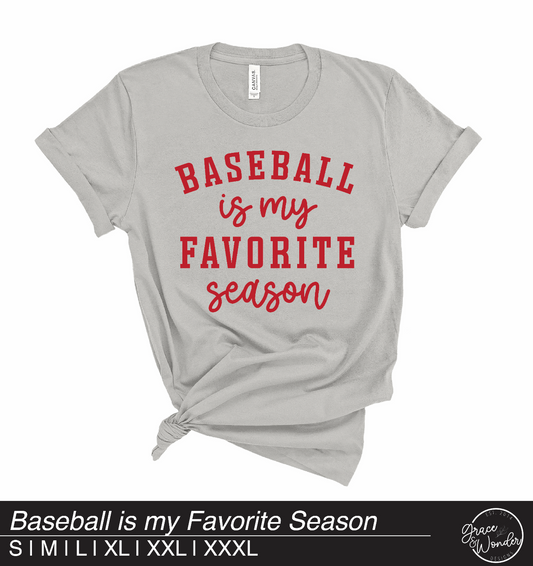 Baseball is my Favorite Season | Graphic Tee | Bella Canvas