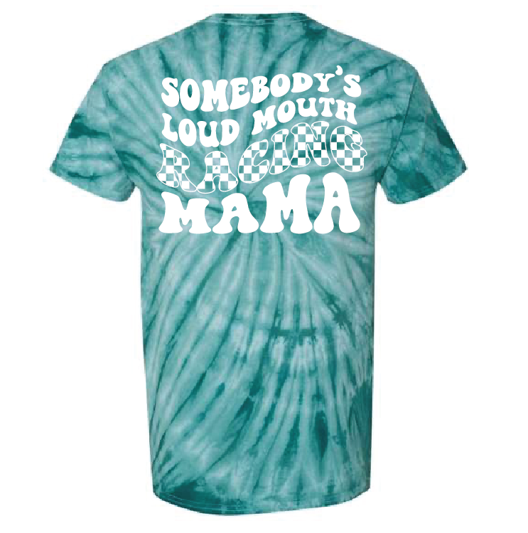 Somebody's Loud Mouth Racing Mama | 50/50 Cotton Poly | UNISEX | T-shirt