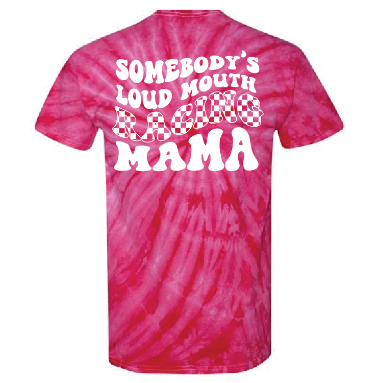 Somebody's Loud Mouth Racing Mama | 50/50 Cotton Poly | UNISEX | T-shirt