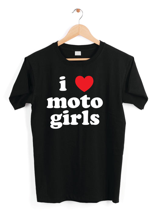 I love Moto Girls | 50/50 Cotton Poly | UNISEX | T-shirt
