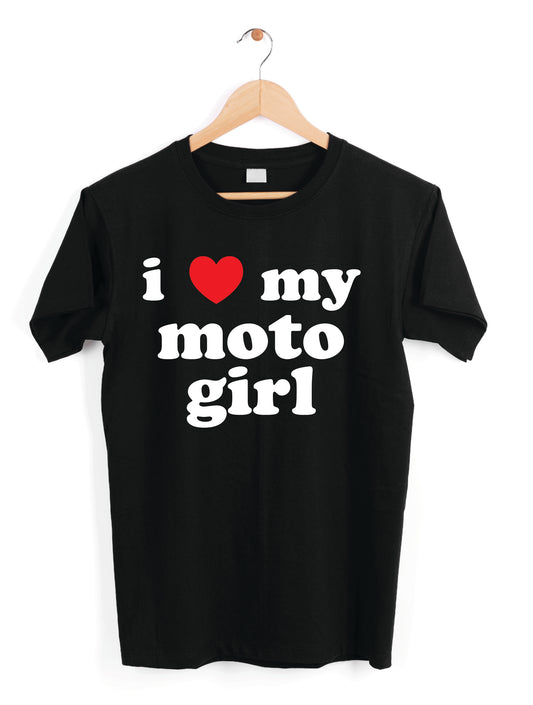 I love my Moto girl | 50/50 Cotton Poly | UNISEX | T-shirt
