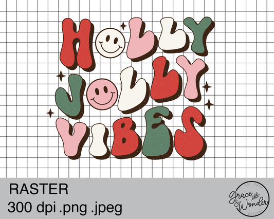 Holly Jolly Vibes | Digital Download | .PNG  | Sublimation Ready