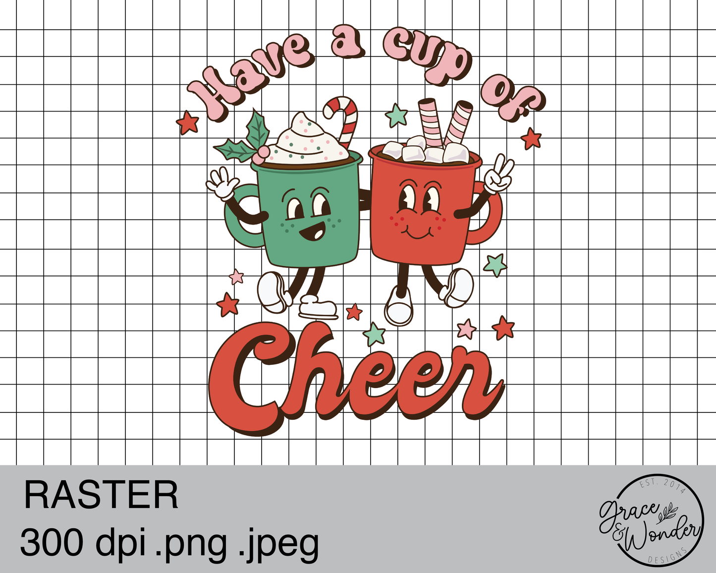 Have a cup of Cheer | Digital Download | .PNG  | Sublimation Ready