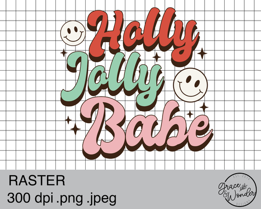 Holly Jolly Babe | Digital Download | .PNG  | Sublimation Ready