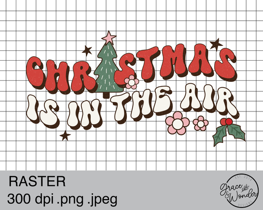 Christmas is in the air | Digital Download | .PNG  | Sublimation Ready