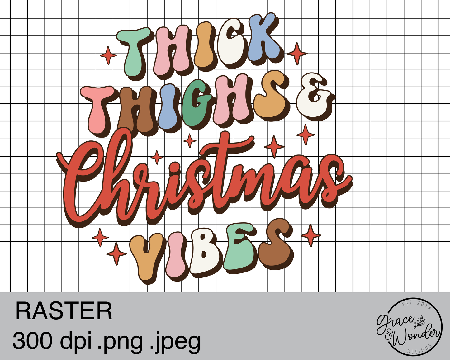 Thick Thighs and Christmas Vibes | Digital Download | .PNG  | Sublimation Ready