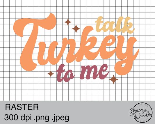 Talk Turkey to me | Digital Download | .PNG  | Sublimation Ready
