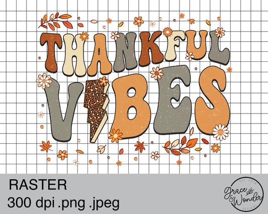Thankful Vibes | Digital Download | .PNG  | Sublimation Ready
